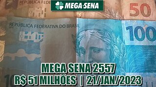 Estudo Mega Sena 2557 | Prêmio estimado em R$ 51 milhões!