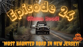 Most Haunted Road in NJ (Clinton RD): Episode 24