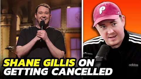 Shane Gillis: What It's Like Being Cancelled