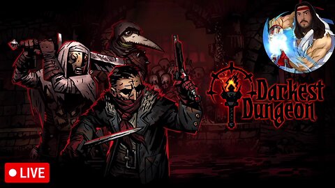 🔴LIVE - DARKEST DUNGEON - PAUL HADOUKEN - SHOW THEM NO QUARTER