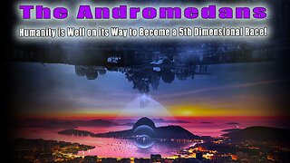 The Andromedans: Humanity is Well on its Way to Become a 5th Dimensional Race