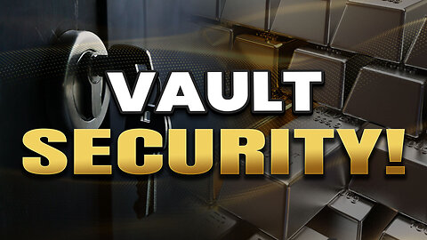 The vault security was unreal!