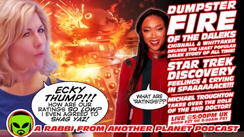 LIVE@5 - Dumpster Fire of the Daleks - Star Trek Discovery - Crying in SPPPPAAAAAAACCCCEEEE