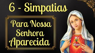 6 - Simpatias para Nossa Senhora Aparecida