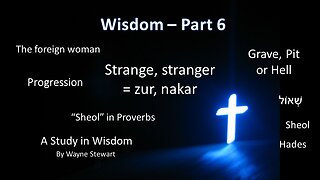 Wisdom - Part 6