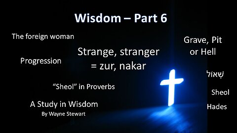 Wisdom - Part 6