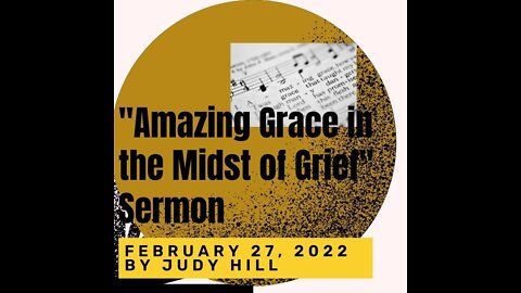 Amazing Grace in the Midst of Grief Sermon