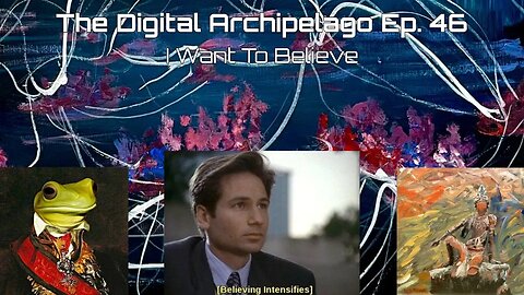 The Digital Archipelago #46: Believing Intensifies