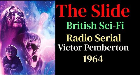 The Slide 1964 (Sci-Fi Radio Serial in 7 parts)