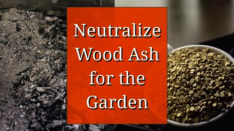 Neutralize Wood Ash for the Garden