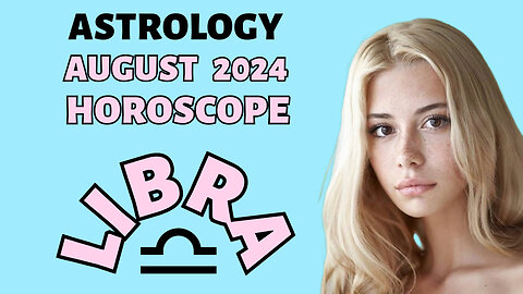 Libra August 2024 Horoscope: Cosmic Adventures Await!