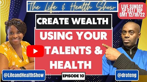 Create Wealth Using Your Talents and Health #droteng