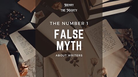 Ep 20 - The number 1 false myth about writers