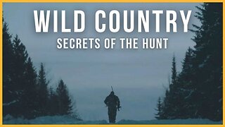 🔴 Wild Country: Secrets of the Hunt