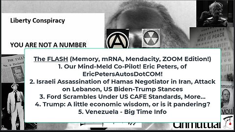 Liberty Conspiracy LIVE 7-31-24! Guest Eric Peters, Israel Expands War, Venezuela, Car Freedom!