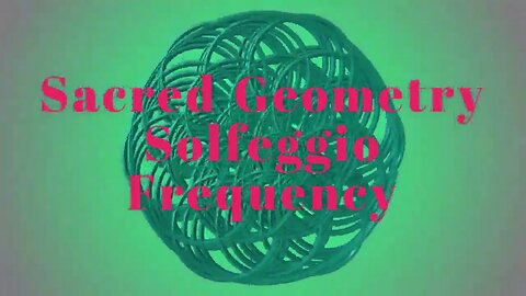 1 Hour. Sacred Geometry Healing. Nature Frequency with Solfeggio Frequency.