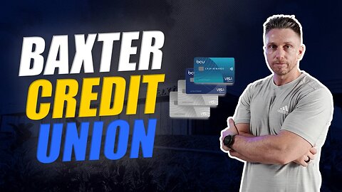 $25,000 Baxter Credit Union Credit Card - Full BCU Guide 2023