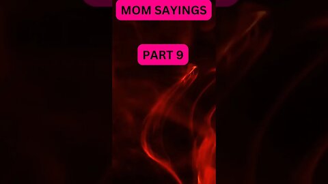 Mom Sayings Part 9 #shorts #mom #sayings