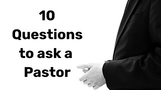 "The Ultimate Q&A: 10 Questions to Ask Your Pastor"