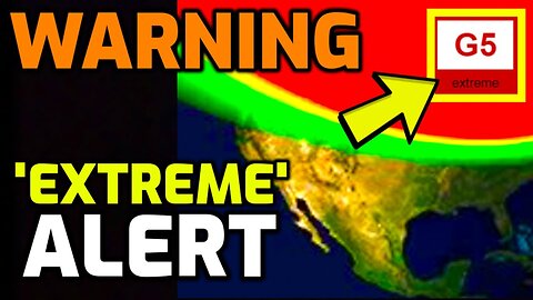 "Extreme" Alert Warning!! Things Just Got Even Worse..... G5 Warning Issued!! Prepare Now!!