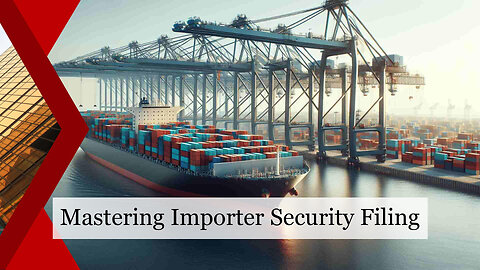 Strategies for Successful ISF Implementation in Customs Brokerage and Freight Forwarding