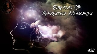 438: Dreams of Repressed Memories | The Confessionals