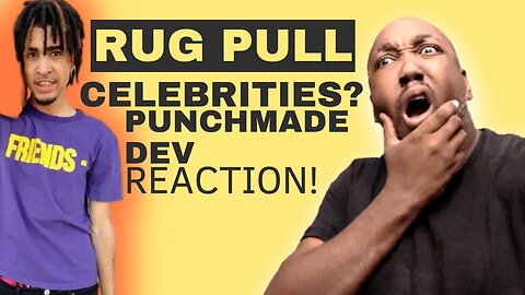RUG Pull Scammers Now Celebrities? @punchmadedev How to Write A Dump Reaction