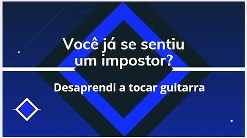 Síndrome do impostor, não sei mais tocar guitarra??