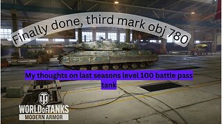 Obj 780 three mark game+ my review of the tank