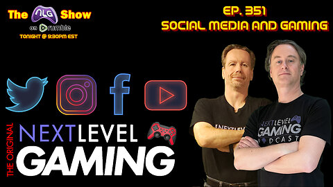 The NLG Show Ep. 351: Social Media and Gaming