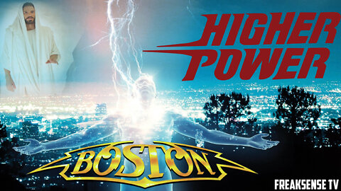 Higher Power by Boston ~ Seek God with All Your Might!