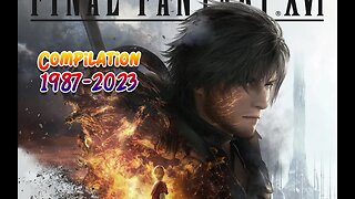 All Final Fantasy Compilation (1987-2023)