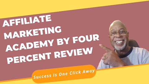 Affiliate Marketing Academy By Four Percent Review - Affiliate Marketing Academy Review 2021