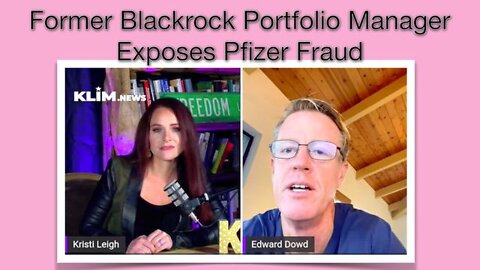 Breaking Exclusive: Former Blackrock Portfolio Manager Exposes Pfizer Fraud