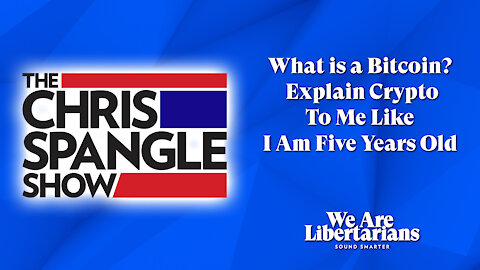 "What is a Bitcoin? Explain Crypto To Me Like I Am Five"