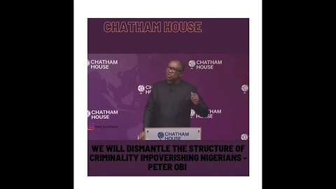 We will dismantle the structure of criminality impoverishing Nigerians - Peter Obi