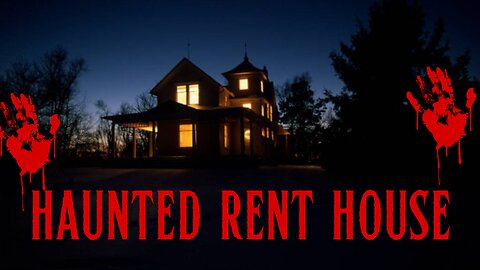True HORROR spine-chilling tale: Haunted RENT House