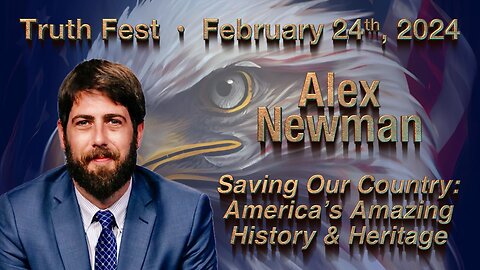 Alex Newman • Saving Our Country: America's Amazing History & Heritage • February 2024
