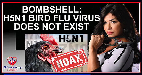 БОМБА: ⚡️⚡️⚡️ ВИРУСА ПТИЧЬЕГО ГРИППА H5N1 НЕ СУЩЕСТВУЕТ. Др. Джейн Руби.