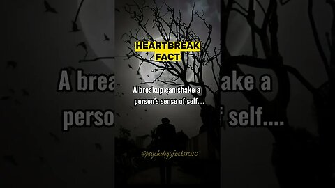 HeartBreak Fact [psychology][psychologyfacts]