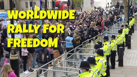 WORLDWIDE RALLY FOR FREEDOM - 15TH MAY 2021