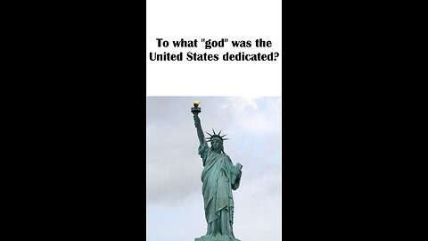 Statue of Liberty Symbolism - To What "god" was the United States Dedicated?