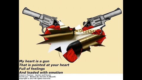 My heart is a gun, your heart is my target, do not worry my love! [Poetry] [Quotes and Poems]