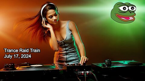 Trance Raid Train - July 17, 2024