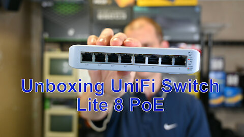 Unboxing UniFi Switch Lite 8 PoE