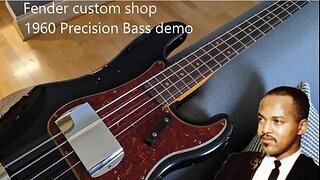 2022 Fender custom shop 1960 Precision bass demo