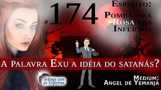 Cortes DcE #174 a palavra Exu a idéia do satanás?