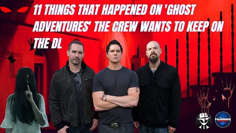 11 Things That Happened On 'Ghost Adventures' The Crew Wants To Keep On The DL