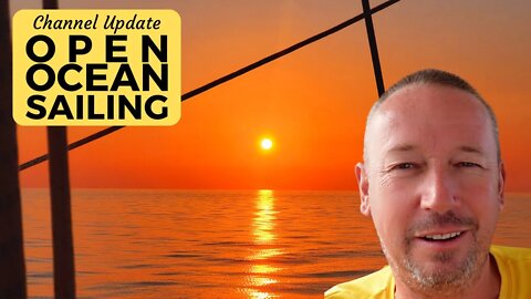 Open Ocean Sailing - Sailing Channel Update