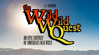 The Wild, Wild Quest